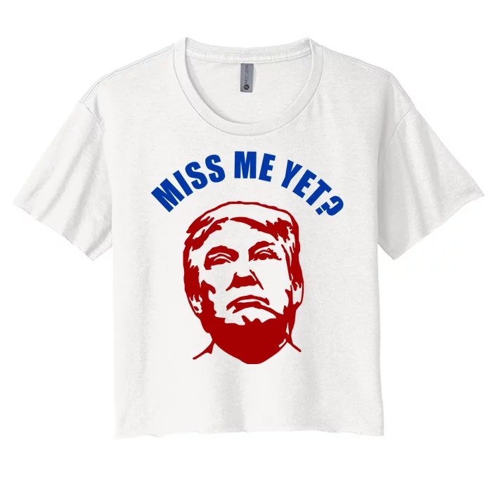 Miss Me Yet? Funny Pro Trump Anti Biden Women's Crop Top Tee