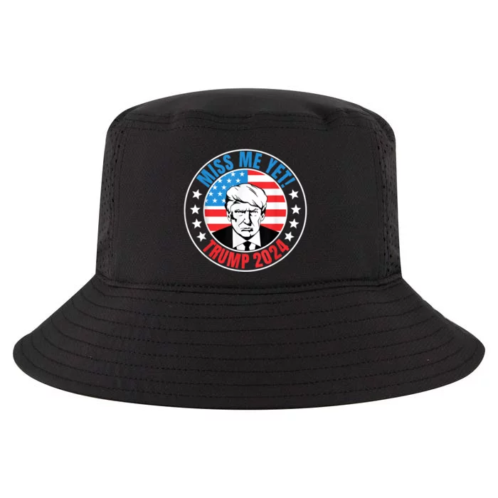 Miss Me Yet Trump 2024 45 Re Elect President Trump USA Cool Comfort Performance Bucket Hat