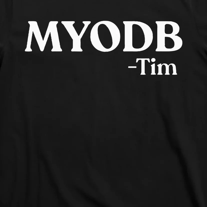 Myodb Mind Your Own Damn Business T-Shirt