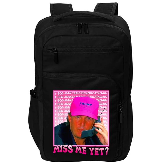 Miss Me Yet Donald Trump 2024 Holding Phone Call Pink Impact Tech Backpack