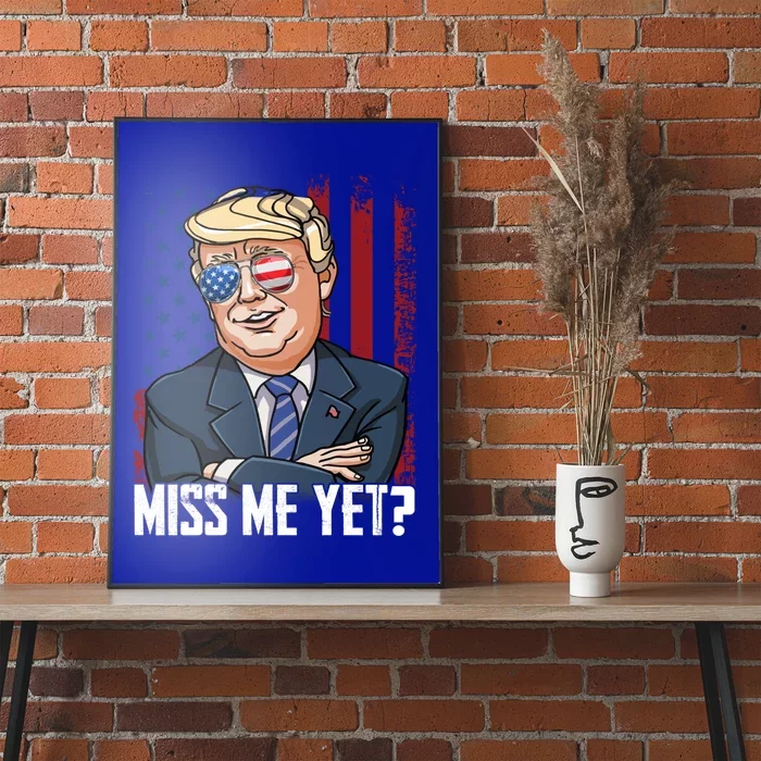 Miss Me Yet President Trump 2024 Take America Back Usa Flag Gift Poster