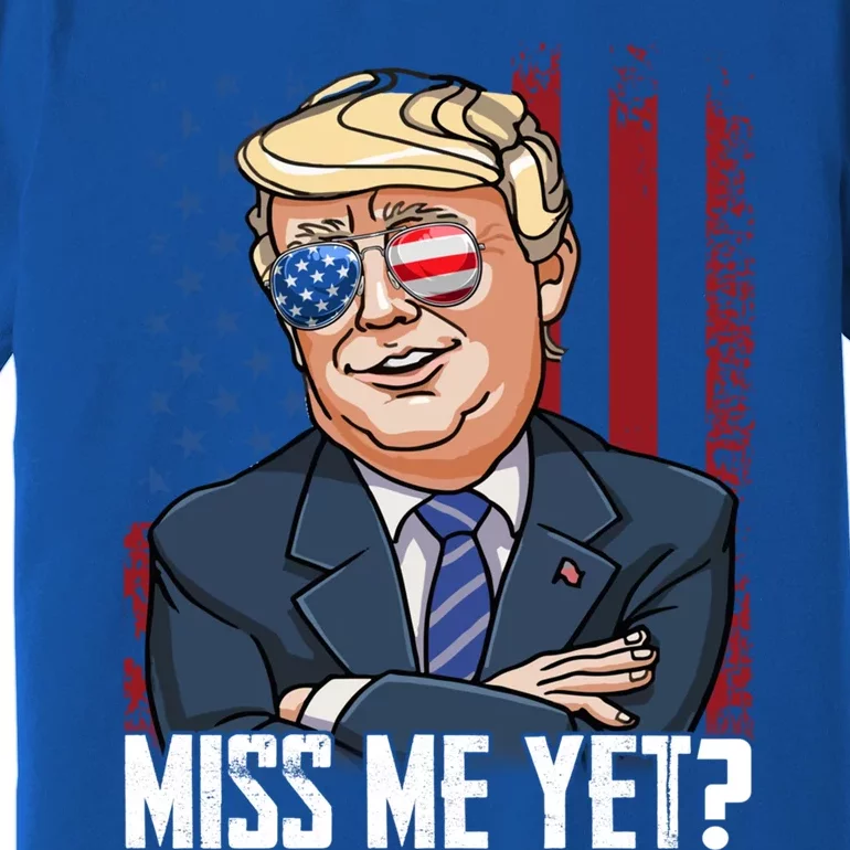 Miss Me Yet President Trump 2024 Take America Back Usa Flag Gift Premium T-Shirt