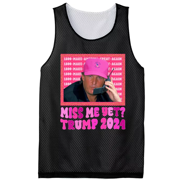 Miss Me Yet Trump 2024 President 2024 Mesh Reversible Basketball Jersey Tank