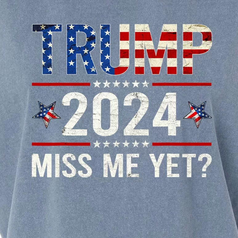 Miss Me Yet Trump 2024 I'll Be Back Patriotic 4th Of July Garment-Dyed Women's Muscle Tee