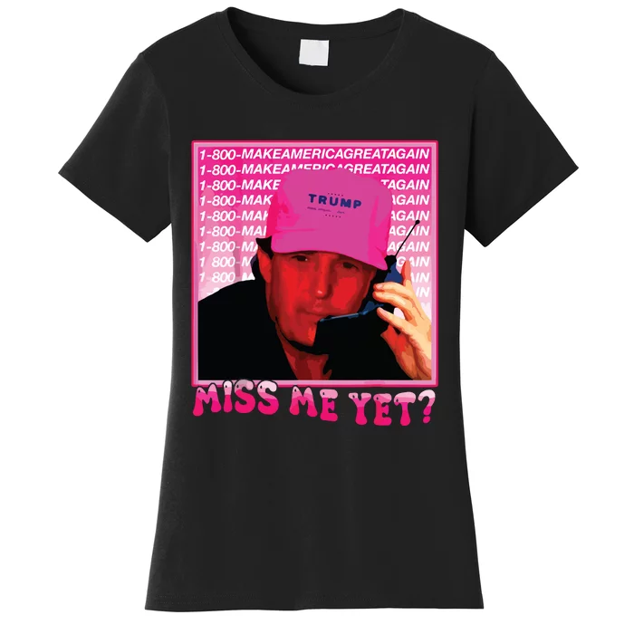 Miss Me Yet Donald Trump 2024 Holding Phone Call Pink Women's T-Shirt