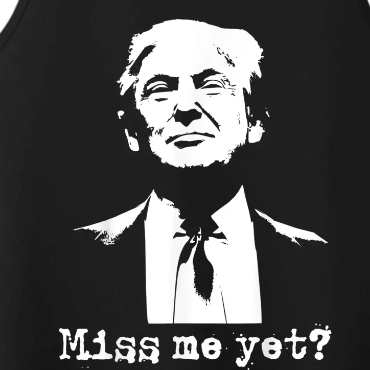 Miss Me Yet Donald Trump 45th President 2024 Election Performance Tank