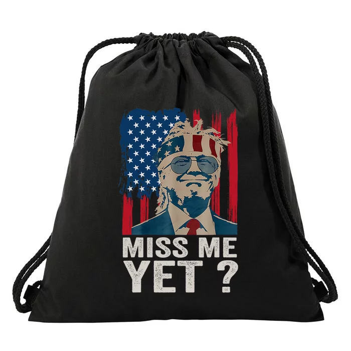 Miss Me Yet Trump Is Still My President Drawstring Bag