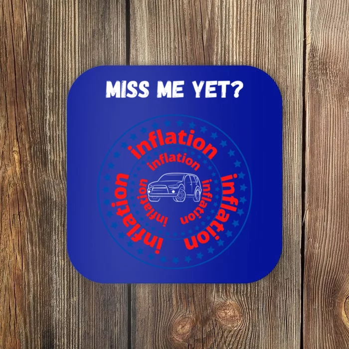 Miss Me Yet Inflation America Experience Gift Coaster