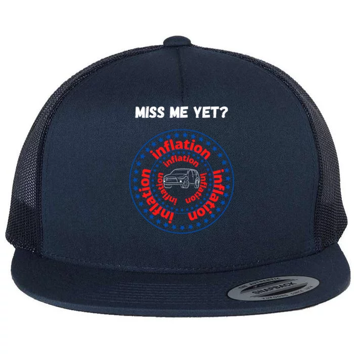 Miss Me Yet Inflation America Experience Gift Flat Bill Trucker Hat