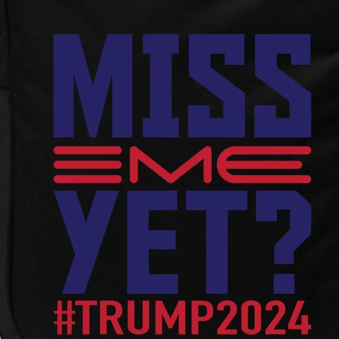 Miss Me Yet? Trump 2024 Graphic Impact Tech Backpack