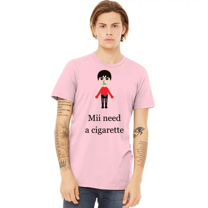 Mii Need A Cigarette Funny Wii Premium T-Shirt