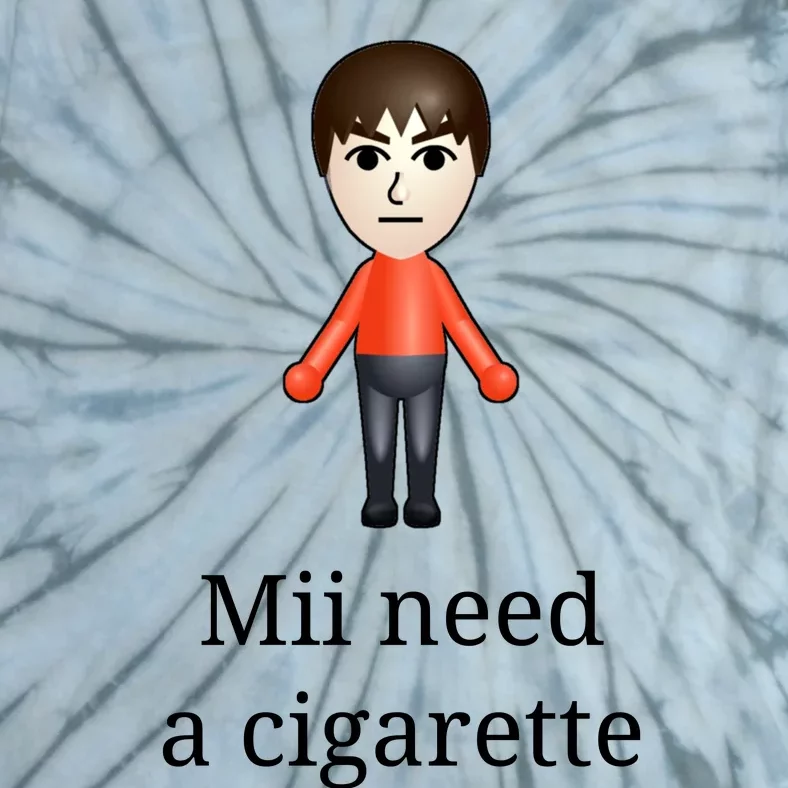 Mii Need A Cigarette Tie-Dye T-Shirt