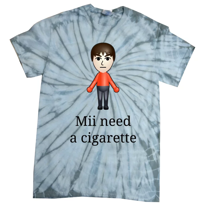 Mii Need A Cigarette Tie-Dye T-Shirt