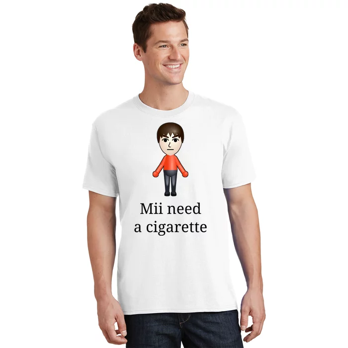 Mii Need A Cigarette T-Shirt