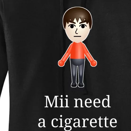 Mii Need A Cigarette Women's Pullover Hoodie