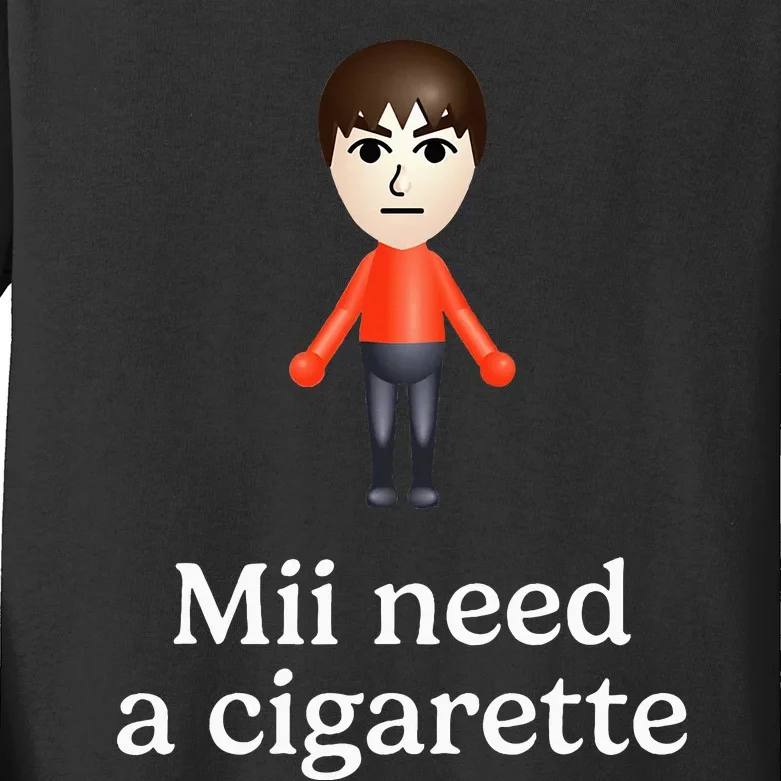 Mii Need A Cigarette Funny Humour Kids Long Sleeve Shirt