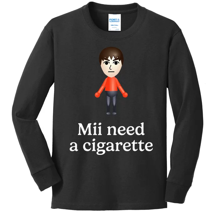 Mii Need A Cigarette Funny Humour Kids Long Sleeve Shirt