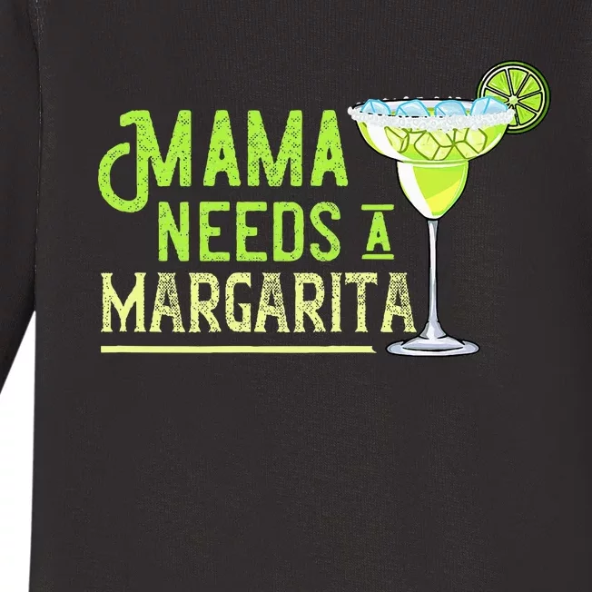 Mama Needs A Margarita Gift Mom Love Margarita Baby Long Sleeve Bodysuit