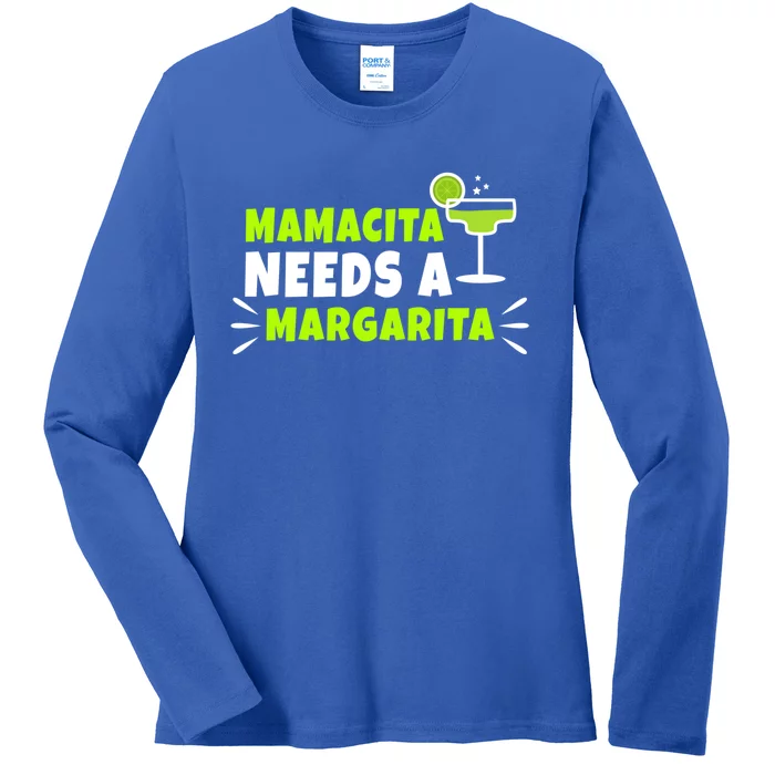 Mamacita Needs A Margarita Meaningful Gift Ladies Long Sleeve Shirt