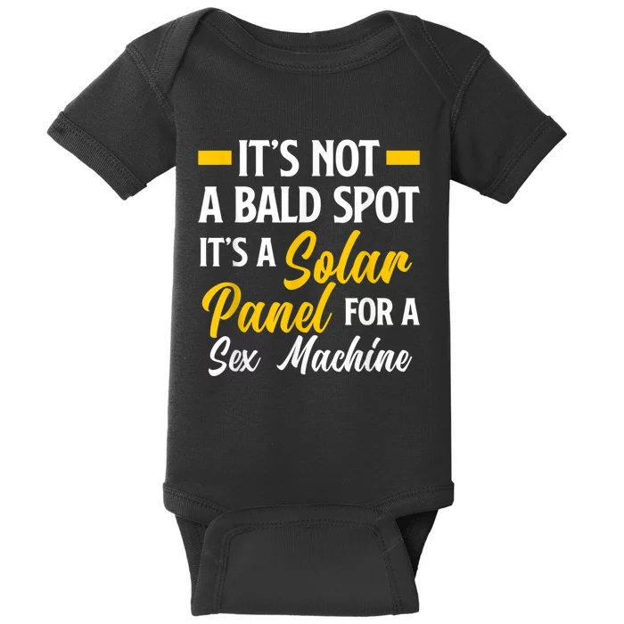 Mens Not A Bald Spot It's Solar Panel For Sex Machine Funny Bald Baby Bodysuit