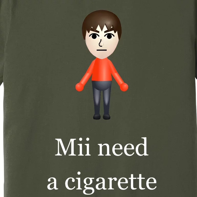 Mii Need A Cigarette Premium T-Shirt