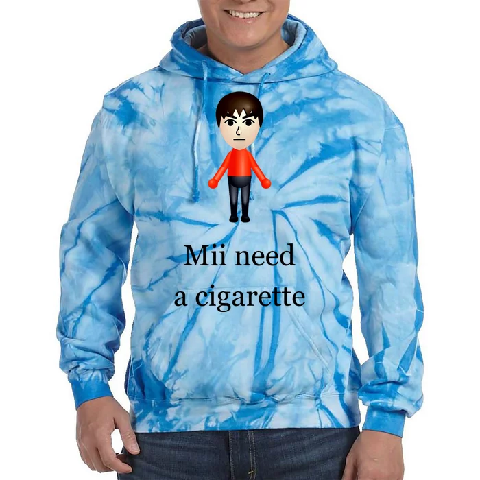 Mii Need A Cigarette Tie Dye Hoodie