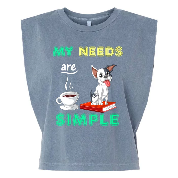 My Needs Are Simple Coffee Reading And French Bulldog Garment-Dyed Women's Muscle Tee