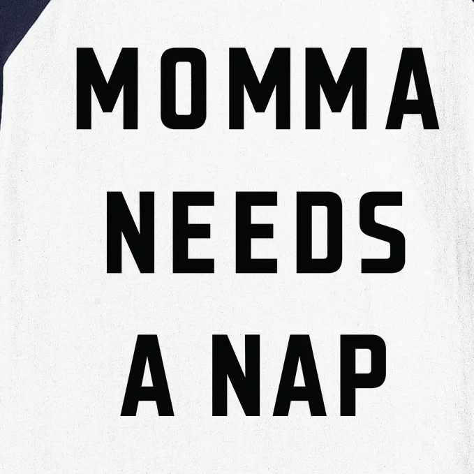 Momma Needs A Nap Baseball Sleeve Shirt