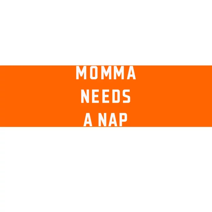 Momma Needs A Nap Bumper Sticker