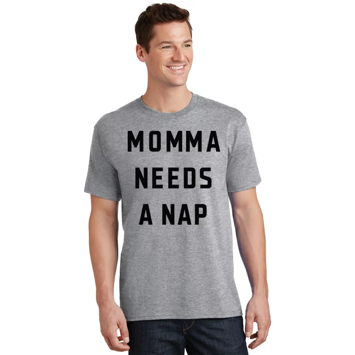 Momma Needs A Nap T-Shirt