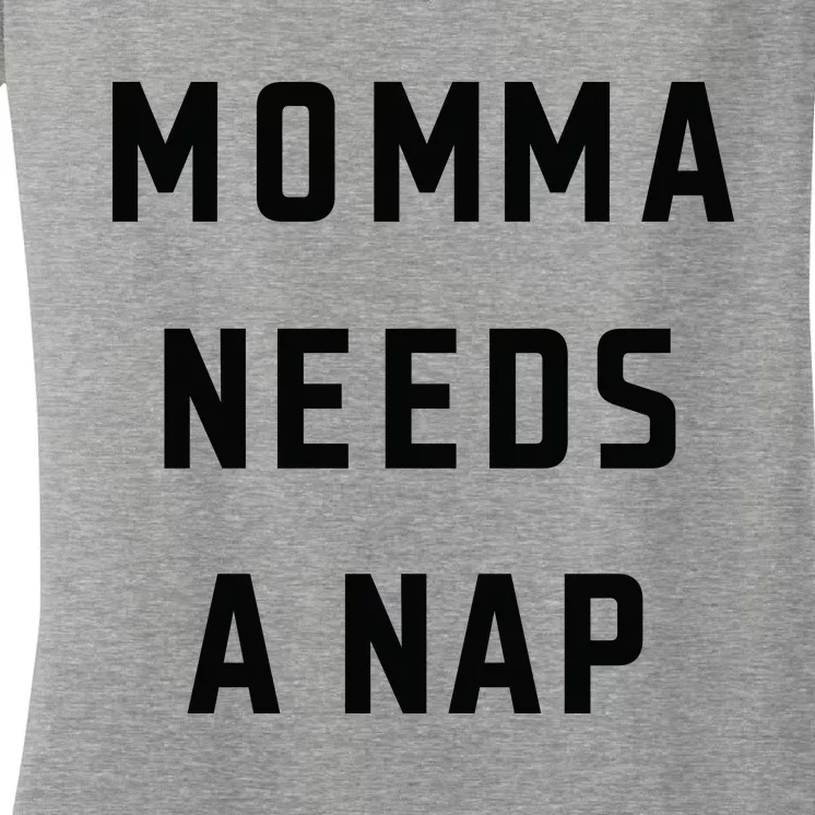 Momma Needs A Nap Women's V-Neck T-Shirt