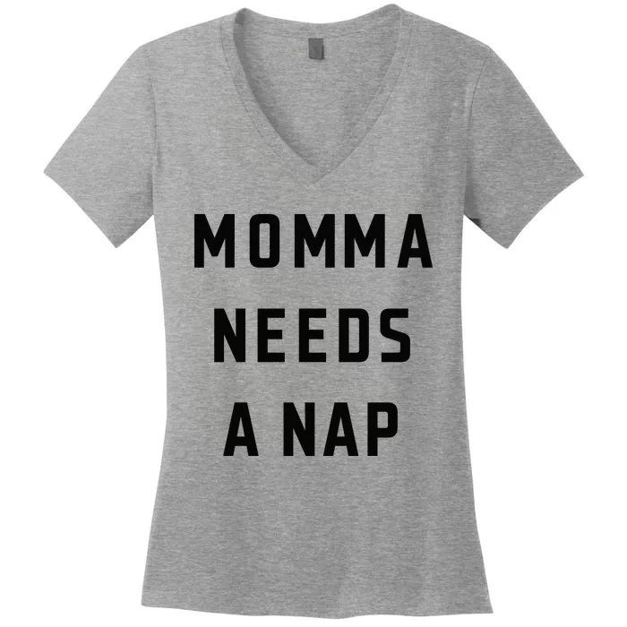 Momma Needs A Nap Women's V-Neck T-Shirt