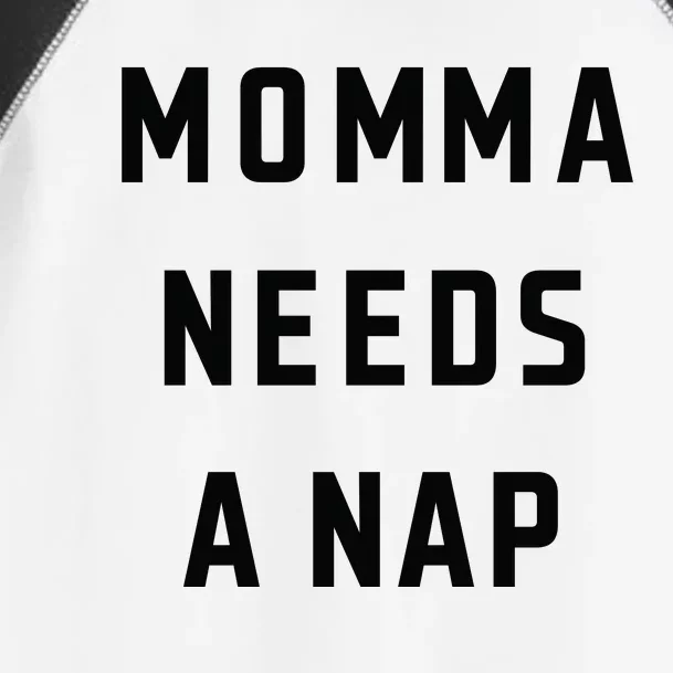 Momma Needs A Nap Toddler Fine Jersey T-Shirt