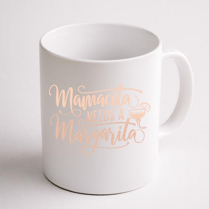 Mamacita Needs A Margarita Front & Back Coffee Mug