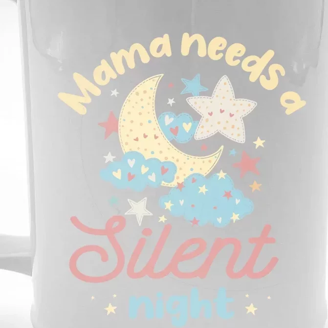 Mama Needs A Silent Night Sleep Lover Mom Cute Gift Front & Back Beer Stein