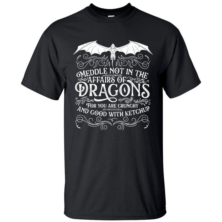 Meddle Not Affairs Dragons Tshirt, Mens Dragon TShirt Tall T-Shirt