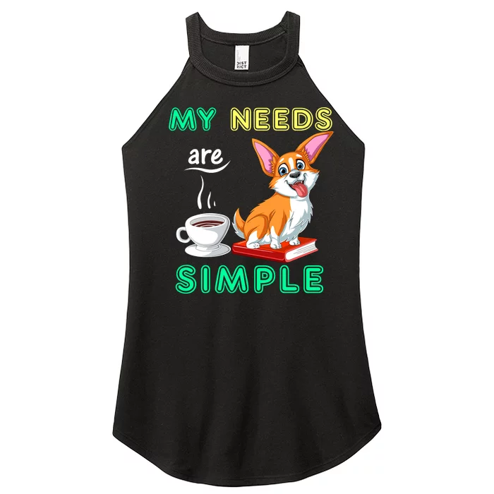 My Needs Are Simple Corgi Coffee And Reading Women’s Perfect Tri Rocker Tank