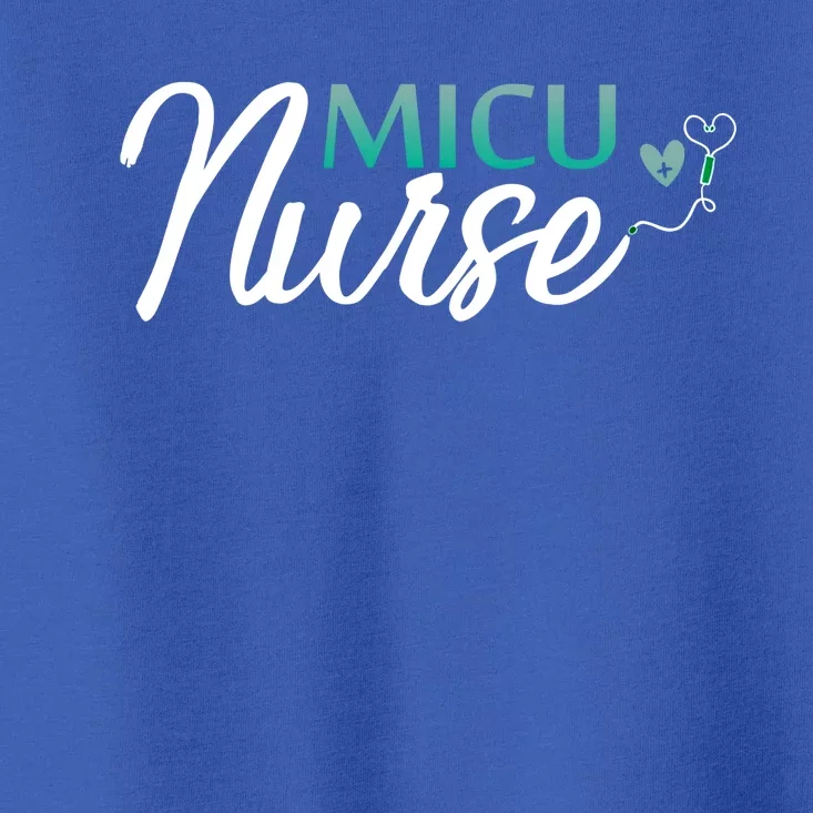 Micu Nurse Appreciation Medical Intensive Care Units Nurses Funny Gift Toddler T-Shirt