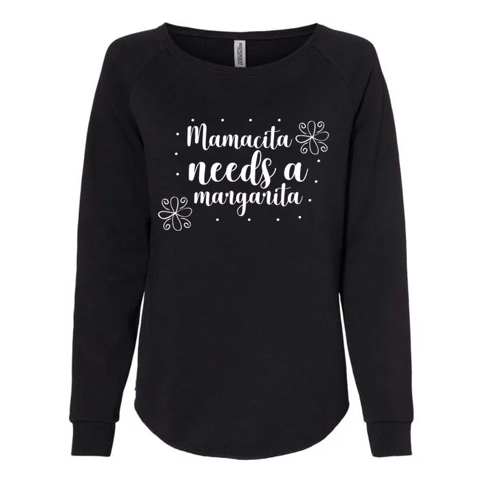 Mamacita Needs A Margarita Womens California Wash Sweatshirt