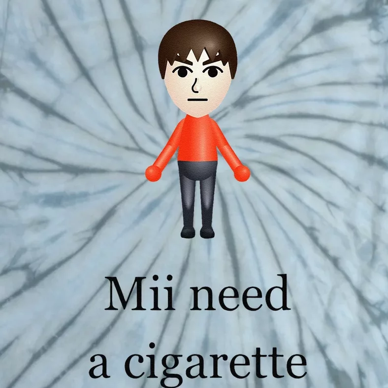 Mii Need A Cigarette Tie-Dye T-Shirt