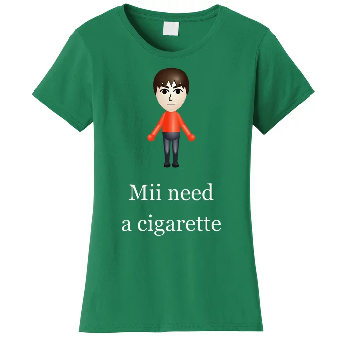 Mii Need A Cigarette Women's T-Shirt