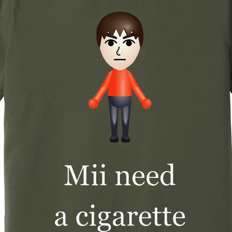 Mii Need A Cigarette Premium T-Shirt