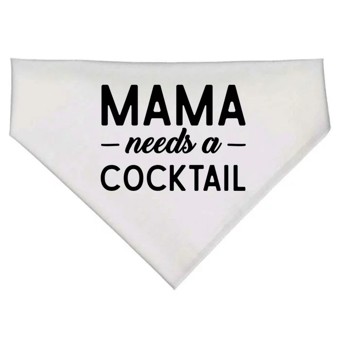 Mama Needs A Cocktail Funny Relaxed Quote For Mom Sarcastic Cool Gift USA-Made Doggie Bandana