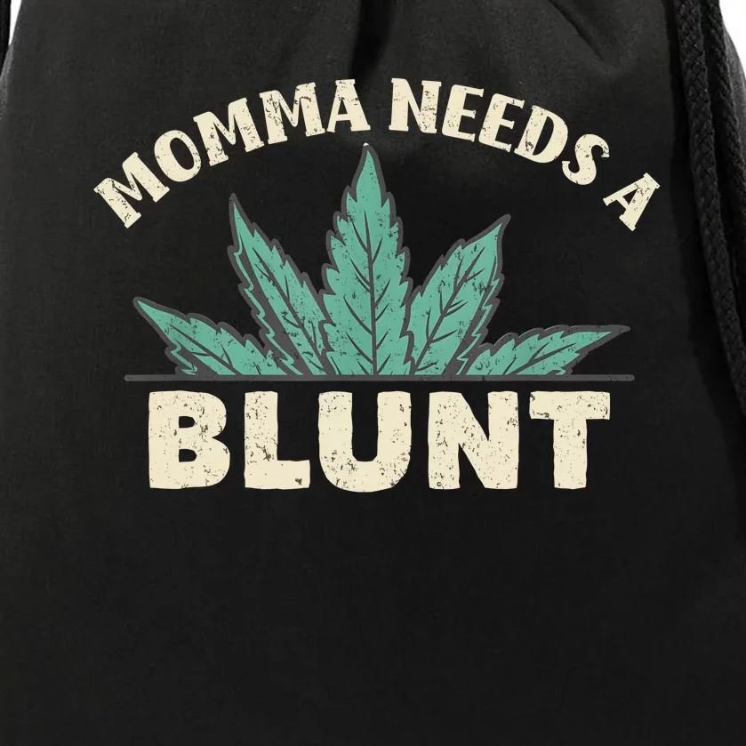 Momma Needs A Blunt Stoner Mom Cannabis Weed Smoker Gift Drawstring Bag