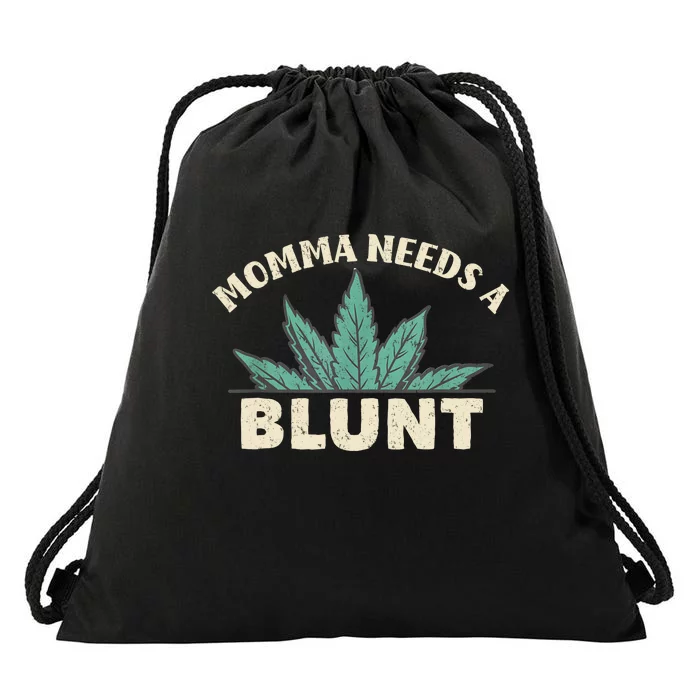 Momma Needs A Blunt Stoner Mom Cannabis Weed Smoker Gift Drawstring Bag