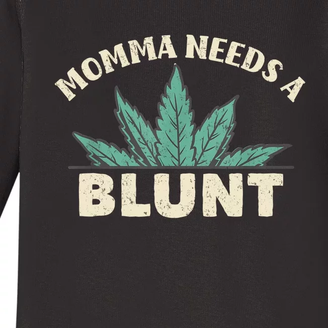 Momma Needs A Blunt Stoner Mom Cannabis Weed Smoker Gift Baby Long Sleeve Bodysuit