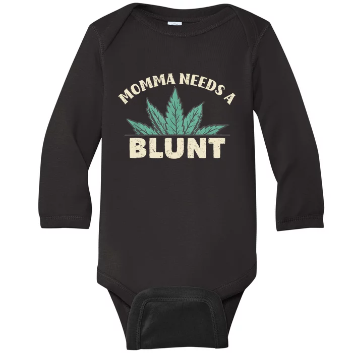 Momma Needs A Blunt Stoner Mom Cannabis Weed Smoker Gift Baby Long Sleeve Bodysuit