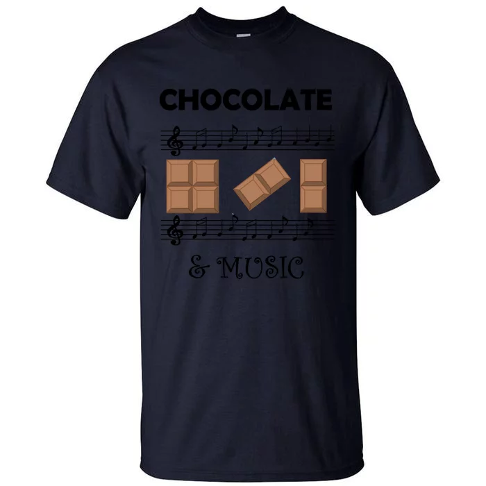 Music Notes And Chocolate Funny Saying Musician Gift Tall T-Shirt