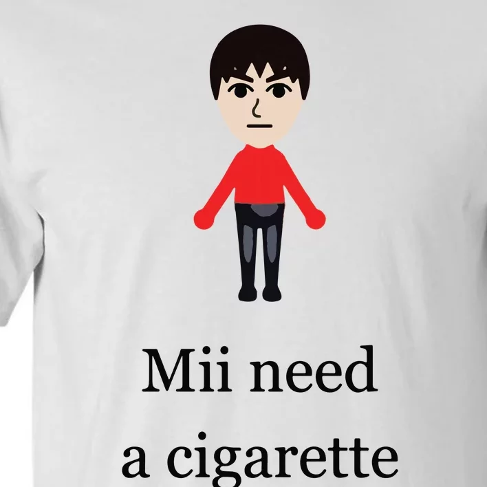 Mii Need A Cigarette Funny Wii Tall T-Shirt