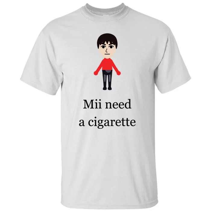 Mii Need A Cigarette Funny Wii Tall T-Shirt